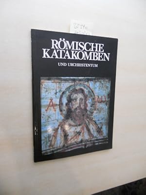 Römische Katakomben und Urchristentum.