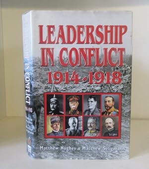 Seller image for Leadership in Conflict 1914-1918: Personalities of the Great War for sale by BRIMSTONES
