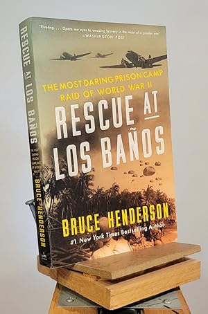Seller image for Rescue at Los Baos: The Most Daring Prison Camp Raid of World War II for sale by Henniker Book Farm and Gifts