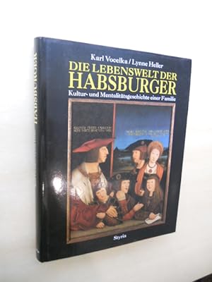 Bild des Verkufers fr Die Lebenswelt der Habsburger. Kultur- und Mentalittsgeschichte einer Familie. zum Verkauf von Klaus Ennsthaler - Mister Book