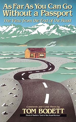 Seller image for As Far As You Can Go Without A Passport: The View From The End Of The Road for sale by ICTBooks