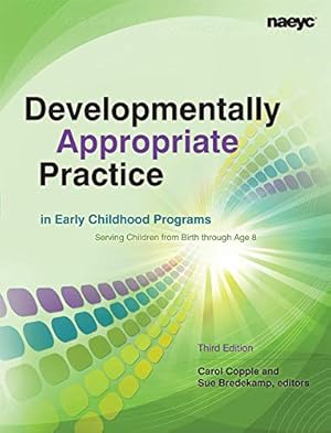 Seller image for Developmentally Appropriate Practice in Early Childhood Programs Serving Children from Birth Through Age 8 for sale by ICTBooks