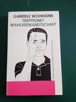 Treffpunkt Wahlverwandtschaft: Hörspiel. Nummerierte, von Verfasserin und Illustrator signierte E...