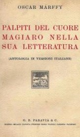 Imagen del vendedor de PALPITI DEL CUORE MAGIARO NELLA SUA LETTERATURA (Antologia in versioni italiane) a la venta por LIBRERIA ALDROVANDI