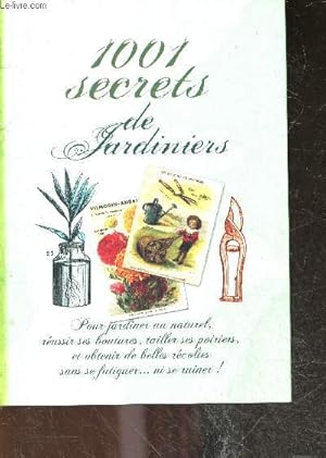 Image du vendeur pour 1001 Secrets De Jardiniers mis en vente par Le-Livre