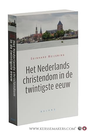 Bild des Verkufers fr Het Nederlandse Christendom in de twintigste eeuw. zum Verkauf von Emile Kerssemakers ILAB