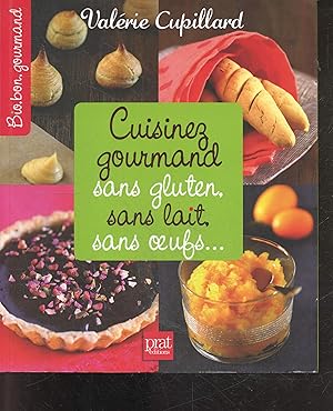 Seller image for Cuisinez gourmand sans gluten sans lait sans oeufs . - Bio Bon Gourmand for sale by Le-Livre