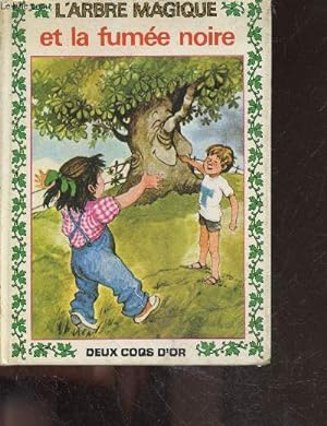 Seller image for L'arbre magique et la fumee noire for sale by Le-Livre