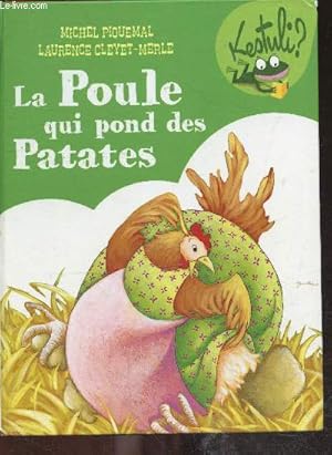 Bild des Verkufers fr La Poule qui pond des Patates - Kestuli zum Verkauf von Le-Livre