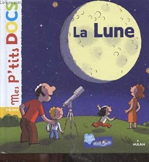 Bild des Verkufers fr La lune - collection mes p'tits docs - 3/6 ans zum Verkauf von Le-Livre