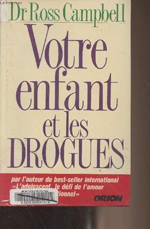 Seller image for Votre enfant et les drogues for sale by Le-Livre