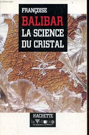 Bild des Verkufers fr La science du cristal - Collection questions de science. zum Verkauf von Le-Livre