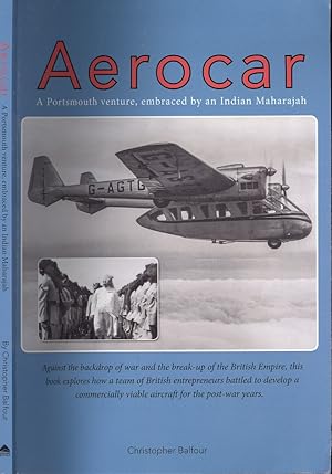 Image du vendeur pour Aerocar 2018: A Portsmouth venture, embraced by an Indian maharajah (Aerocar: A Portsmouth venture, embraced by an Indian maharajah) mis en vente par Dereks Transport Books