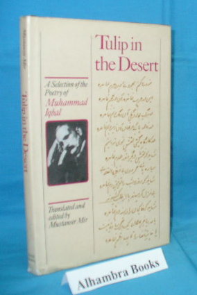 Seller image for Tulip in the Desert : A Selection of Iqbals Poetry for sale by Alhambra Books