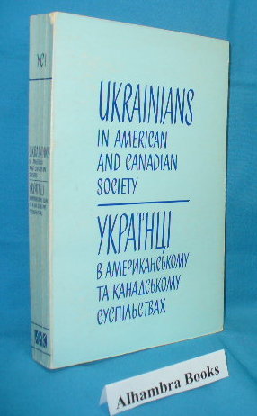 Seller image for Ukrainians in American and Canadian Society : Contributions to the Sociology of Ethnic Groups for sale by Alhambra Books