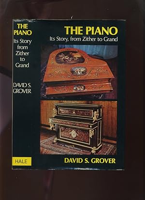 The Piano, Its Story, from Zither to Grand