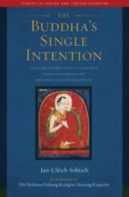 Image du vendeur pour The Buddha's Single Intention: Drigung Kyobpa Jikten Sumg n's Vajra Statements of the Early Kagy  Tradition mis en vente par Monroe Street Books