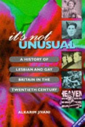 Immagine del venditore per It's Not Unusual: History of Lesbian and Gay Britain in the 20th Century venduto da WeBuyBooks