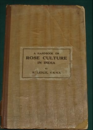 A Handbook on Rose Culture in India