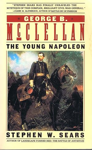Imagen del vendedor de George B. McClellan: The Young Napoleon a la venta por Round Table Books, LLC