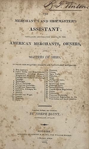 Bild des Verkufers fr THE MERCHANT'S AND SHIPMASTER'S ASSISTANT; Containing Information Useful to the American Merchants, Owners, and Masters of Ships zum Verkauf von Bartleby's Books, ABAA