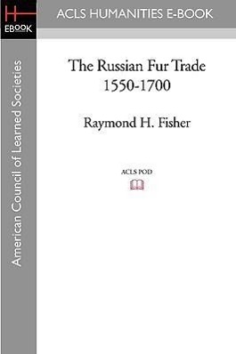 Image du vendeur pour The Russian Fur Trade 1550-1700 mis en vente par moluna