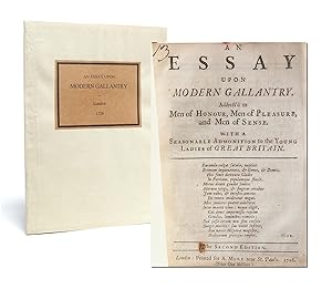 An Essay Upon Modern Gallantry. Address'd to Men of Honour, Men of Pleasure, and Men of Sense. Wi...