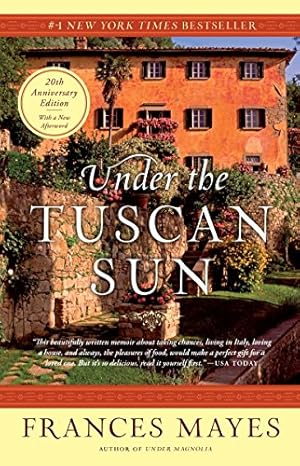 Image du vendeur pour Under the Tuscan Sun: At Home in Italy mis en vente par Reliant Bookstore