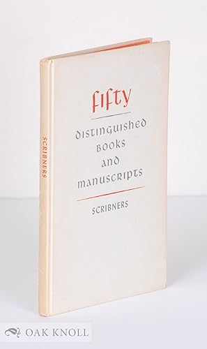 FIFTY DISTINGUISHED BOOKS AND MANUSCRIPTS