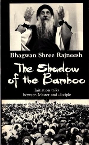 Seller image for THE SHADOW OF THE BAMBOO.: Initiation Talks between Master and Disciple for sale by By The Way Books