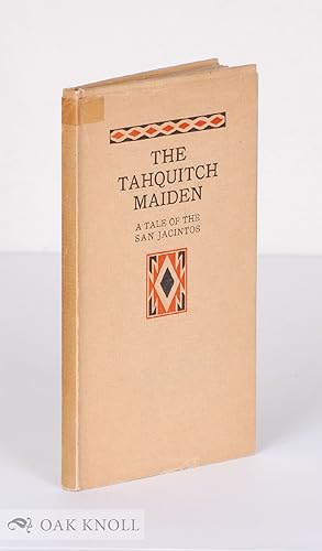 TAHQUITCH MAIDEN.|THE