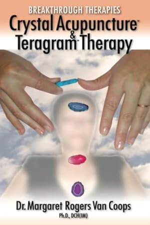 Seller image for Breakthrough Therapies: Crystal Acupuncture & Teragram Therapy for sale by -OnTimeBooks-