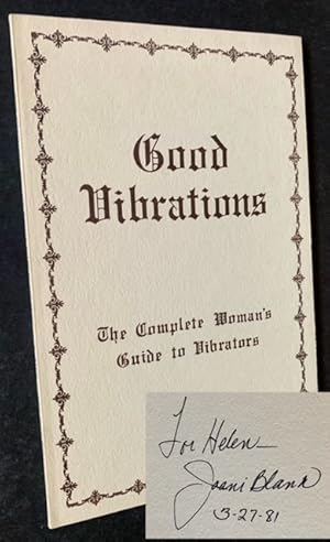 Image du vendeur pour Good Vibrations: The Complete Woman's Guide to Vibrators mis en vente par APPLEDORE BOOKS, ABAA