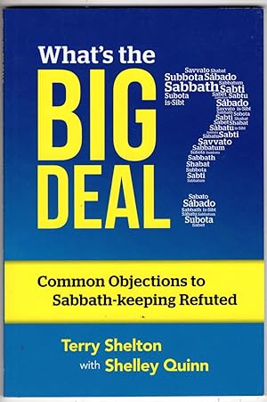 What's The Big Deal? Common Objections to Sabbath-Keeping Refuted