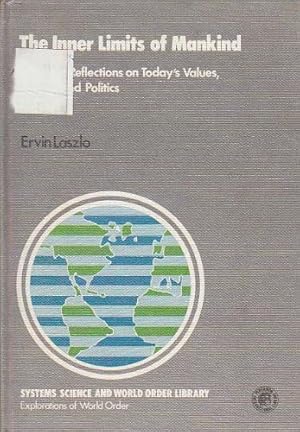 Bild des Verkufers fr The inner limits of mankind: Heretical reflections on today's values, culture, and politics (Pergamon international library of science, technology, engineering and social studies) zum Verkauf von -OnTimeBooks-