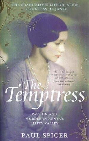 Image du vendeur pour The Temptress: The scandalous life of Alice, Countess de Janz mis en vente par WeBuyBooks