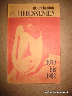 Bild des Verkufers fr Liebesxenien 1979 bis 1982 (Gedichte) zum Verkauf von ANTIQUARIAT H. EPPLER