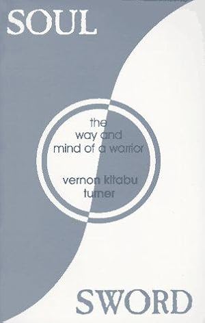 Bild des Verkufers fr Soul Sword: The Way and Mind of a Warrior zum Verkauf von WeBuyBooks