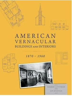 Immagine del venditore per American Vernacular: Buildings and Interiors, 1870-1960 venduto da A Book Preserve