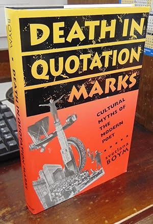 Seller image for Death in Quotation Marks: Cultural Myths of the Modern Poet for sale by Atlantic Bookshop