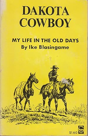 Imagen del vendedor de Dakota Cowboy - My Life In The Old Days a la venta por Robinson Street Books, IOBA