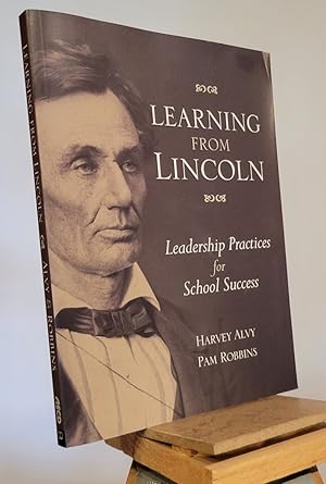 Image du vendeur pour Learning from Lincoln: Leadership Practices for School Success mis en vente par Henniker Book Farm and Gifts