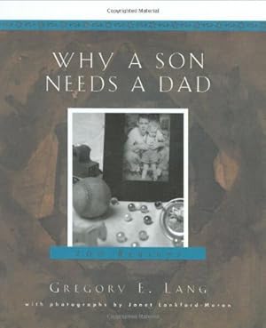 Imagen del vendedor de Why a Son Needs a Dad: 100 Reasons a la venta por Reliant Bookstore