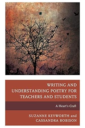 Bild des Verkufers fr Writing and Understanding Poetry for Teachers and Students: A Heart's Craft zum Verkauf von -OnTimeBooks-