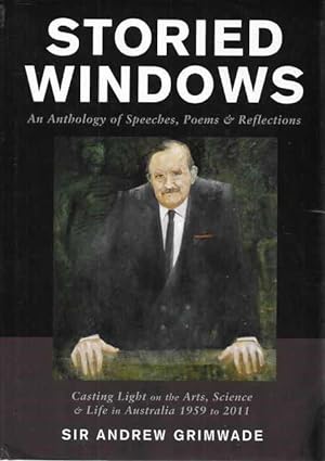 Storied Windows: An Anthology of Speeches, Poems and Reflections - Casting Light on the Arts, Sci...