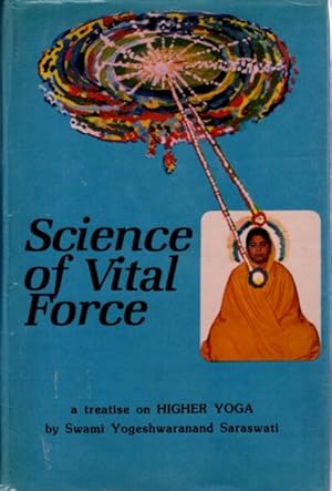 SCIENCE OF VITAL FORCE: A Treatise on Higher Yoga
