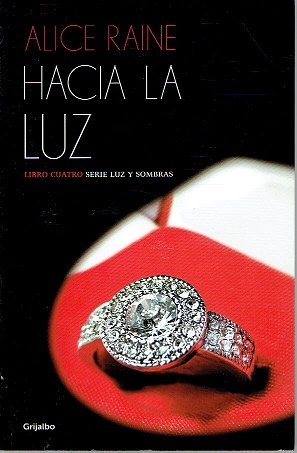 Imagen del vendedor de HACIA LA LUZ (Luz y sombras 4) a la venta por LIBRERA LAS HOJAS