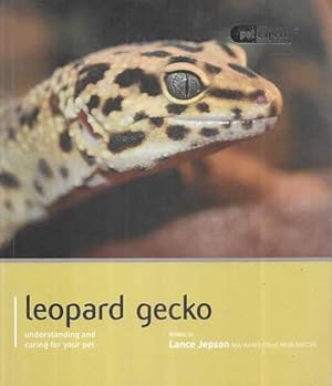 Pet Expert: Leopard Gecko: Understanding and Caring for Your Pet