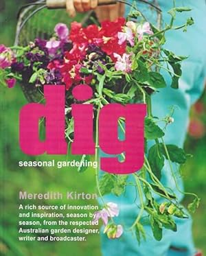 Bild des Verkufers fr Dig: Seasonal Gardening zum Verkauf von Leura Books