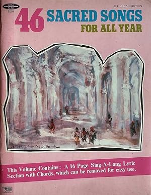 Seller image for 46 Sacred Songs for All Year - All Organ Edition for sale by Kayleighbug Books, IOBA